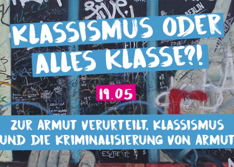 Zur Armut verurteilt. Klassismus und die Kriminalisierung von Armut